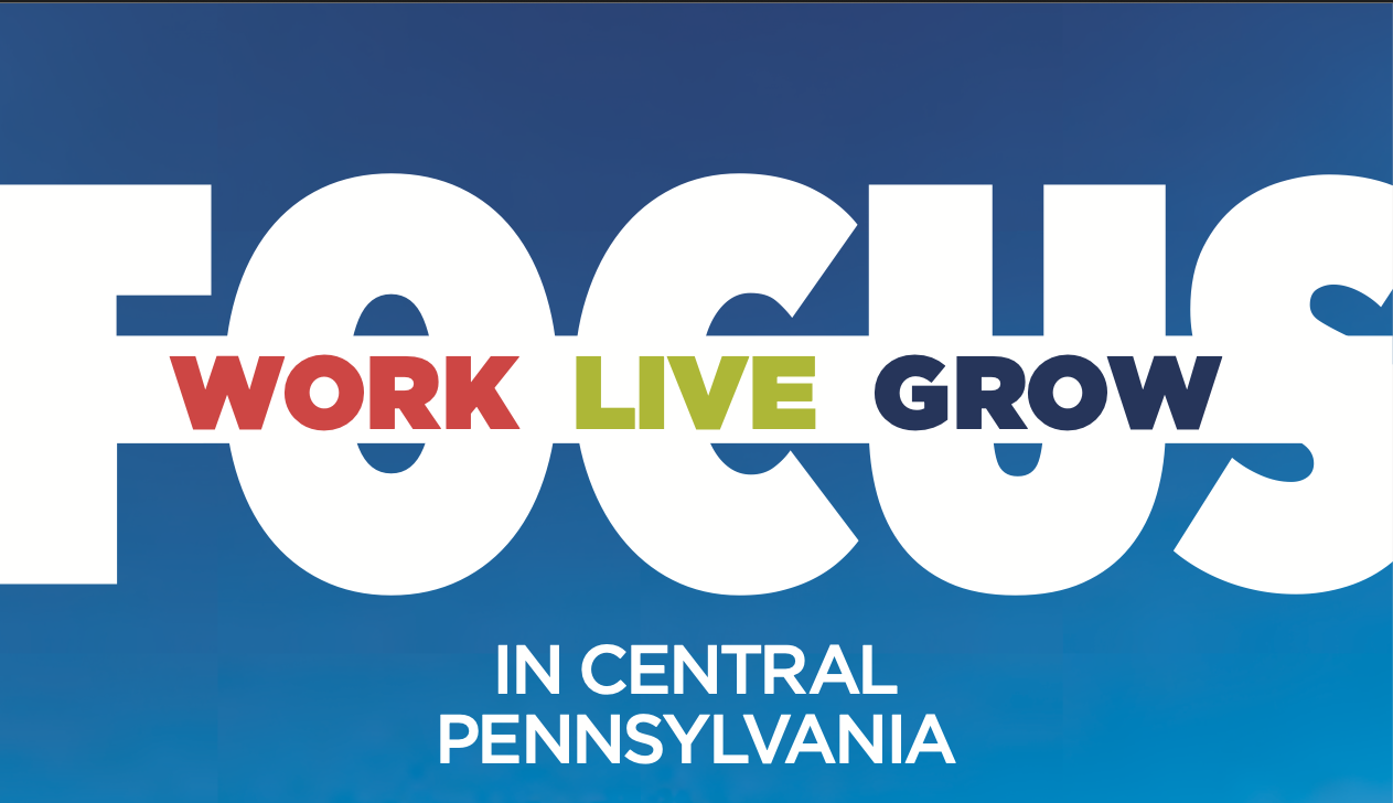 Work, live, grow in Central Pennsylvania